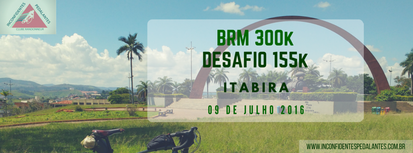Inscrições Confirmadas – BRM 300 e Desafio 155 Itabira